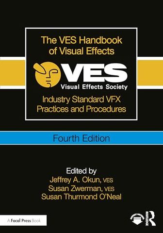 VES Handbook of Visual Effects, Fourth Edition